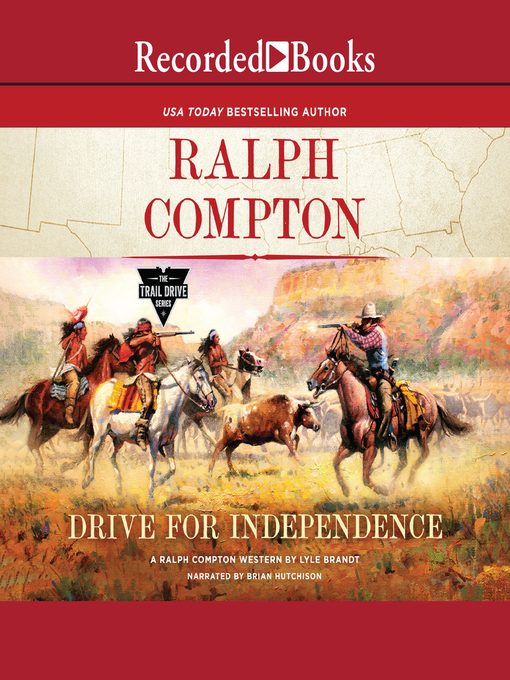 Title details for Ralph Compton Drive for Independence by Ralph Compton - Available